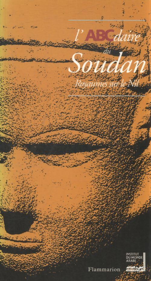 L'abécédaire du soudan - royaumes sur le Nil - Berger Catherine - Livre