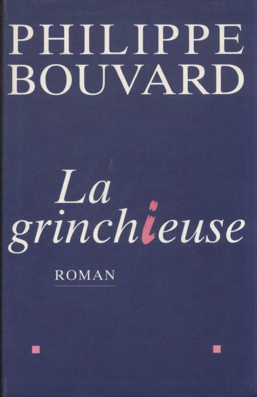 La grinchieuse - Philippe Bouvard - Livre