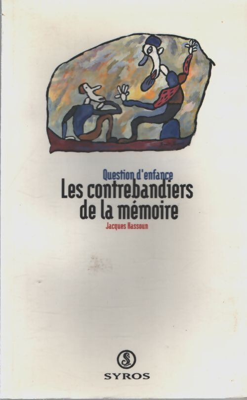 Les contrebandiers de la mémoire - Jacques Hassoun - Livre