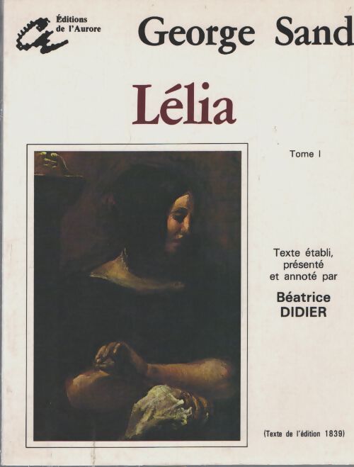 Lélia Tome I - George Sand - Livre