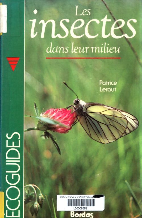 Les insectes dans leur milieu - Patrice Leraut - Livre