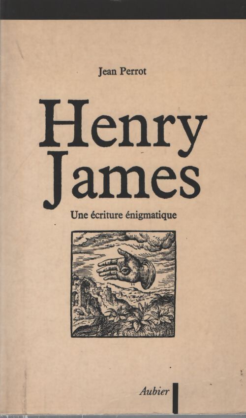 Henry james une écriture énigmatique - Jean Perrot - Livre