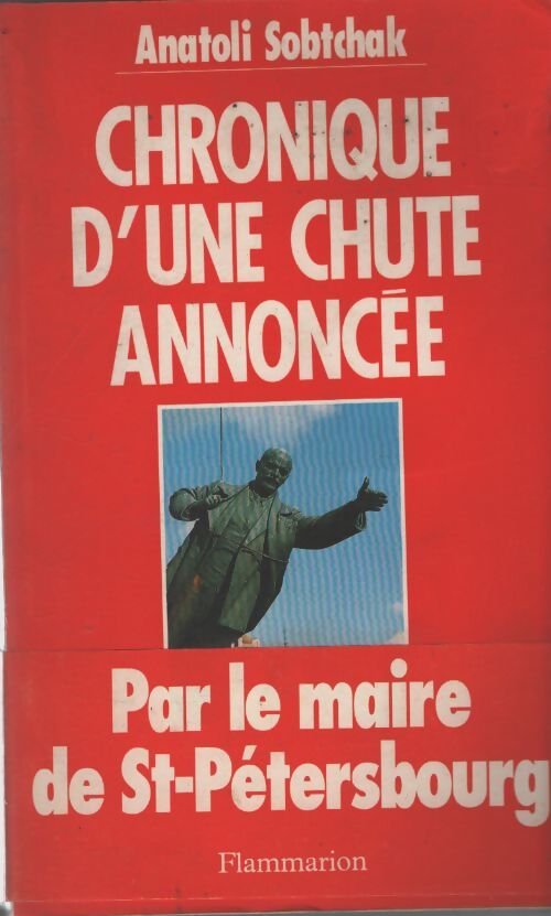 Chronique d'une chute annoncée - Anatoli Sobtchak - Livre