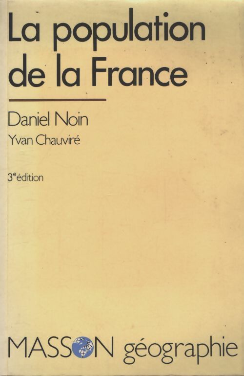 La population de la France - Daniel Noin, Yvan Chauviré - Livre