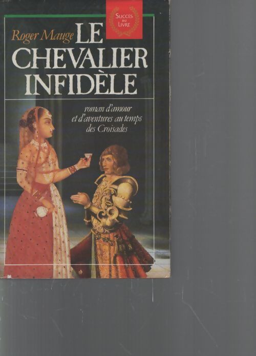 Le chevalier infidèle : Roman - Mauge-R - Livre
