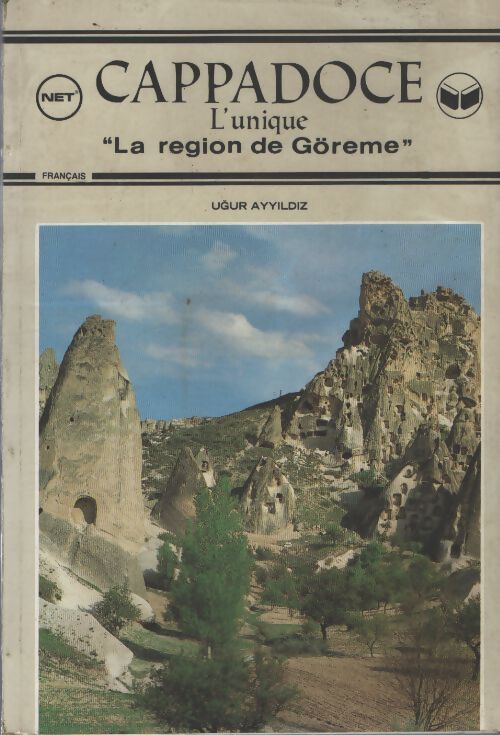 Cappadoce- l'unique la région de göreme - Ayyildiz Ugur - Livre