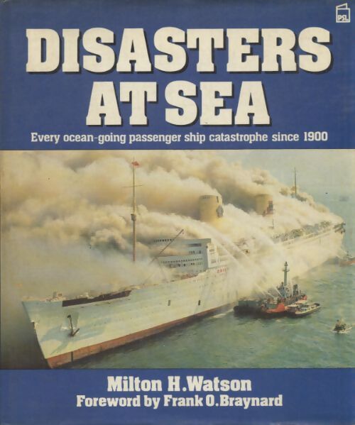 Disasters at sea - Milton H. Watson - Livre