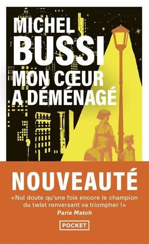Mon coeur a déménagé - Michel Bussi - Livre