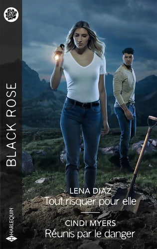 Tout risquer pour elle - Réunis par le danger - Lena Diaz - Livre
