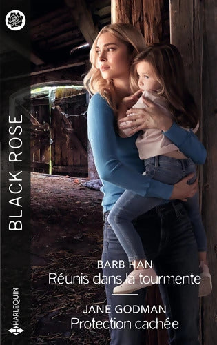Réunis dans la tourmente - Protection cachée - Barb Han - Livre