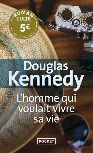 L'homme qui voulait vivre sa vie - Prix Découverte - Douglas Kennedy - Livre