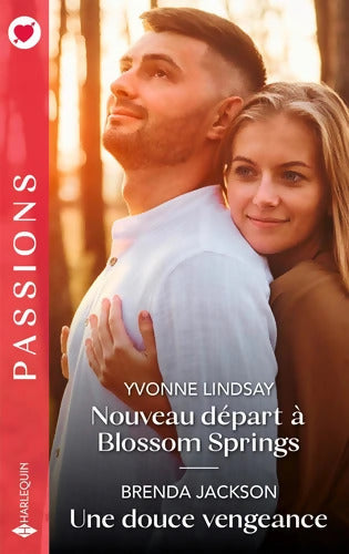 Nouveau départ à Blossom Springs - Une douce vengeance - Yvonne Lindsay - Livre