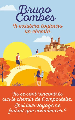 Il existera toujours un chemin - Bruno Combes - Livre