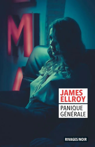Panique générale - James Ellroy - Livre