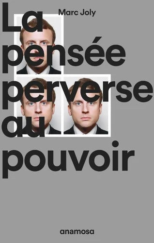 La pensée perverse au pouvoir - Marc Joly - Livre