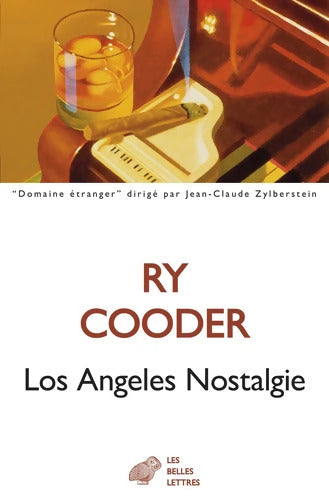 Los Angeles Nostalgie : Récits - Ry Cooder - Livre