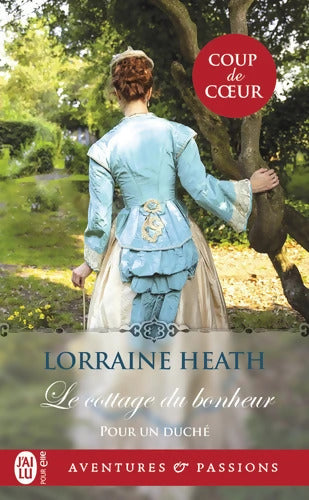 Le cottage du bonheur - Lorraine Heath - Livre