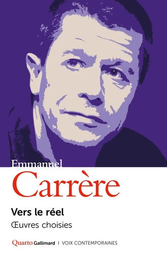 Vers le réel : ?uvres choisies - Emmanuel Carrère - Livre