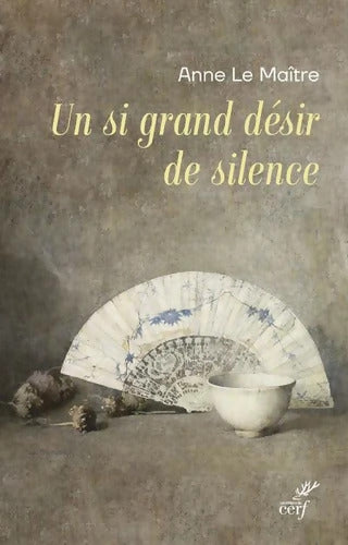 Un si grand désir de silence - Anne Le Maître - Livre
