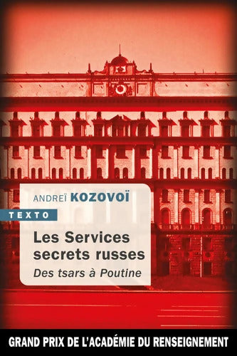 Les services secrets russes : Des tsars à Poutine - Andreï Kozovoï - Livre