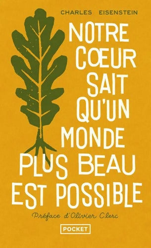 Notre coeur sait qu'un monde plus beau est possible - Charles Eisenstein - Livre