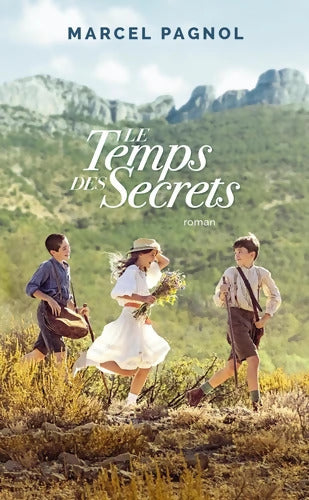 Le temps des secrets - Marcel Pagnol - Livre