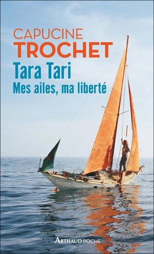 Tara Tari : Mes ailes ma liberté - Capucine Trochet - Livre