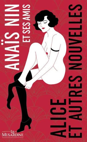 Alice et autres nouvelles - Edition collector - Anaïs Nin - Livre