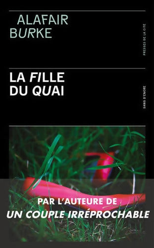 La Fille du quai - Alafair Burke - Livre
