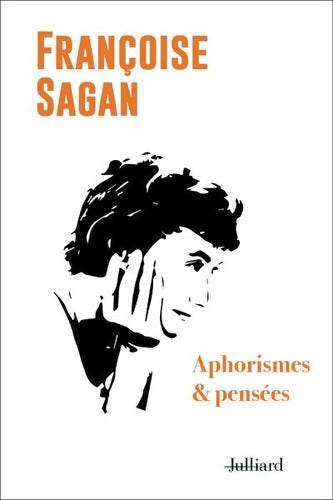 Aphorismes et pensées - Françoise Sagan - Livre