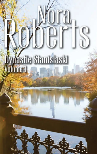 Dynastie Stanislaski : Secrets de famille - Un bonheur à bâtir - Nora Roberts - Livre