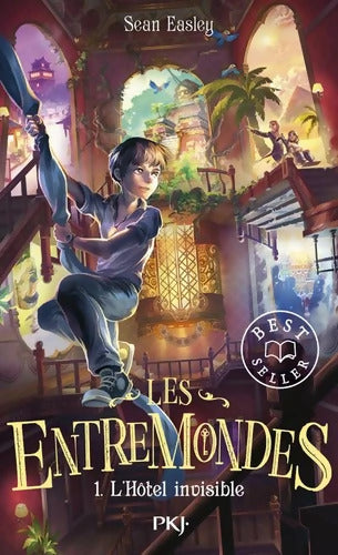 Les entremondes Tome I : L'hôtel invisible - Sean Easley - Livre