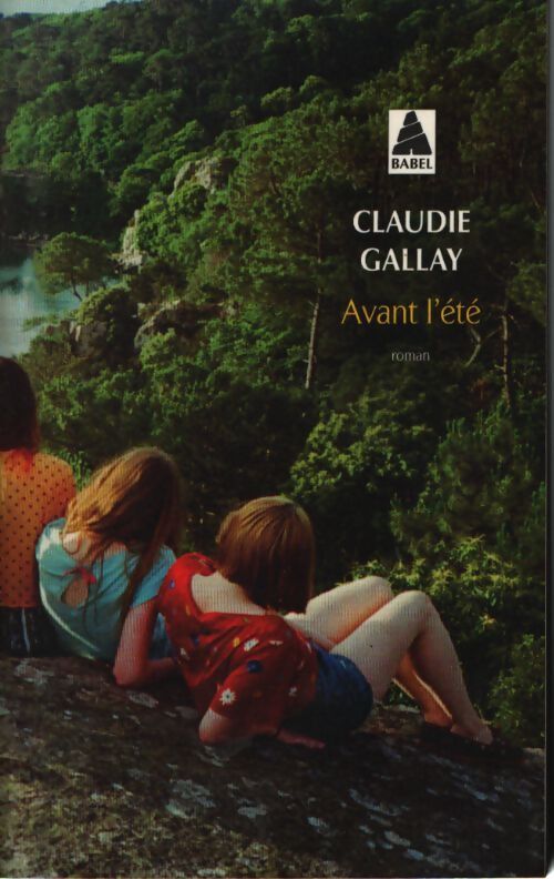 Avant l'été - Claudie Gallay - Livre