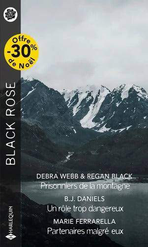 Prisonniers de la montagne - Un rôle trop dangereux - Partenaires malgré eux - Regan Black - Livre