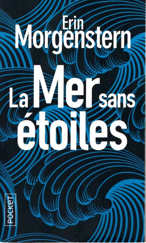 La mer sans étoiles - Erin Morgenstern - Livre