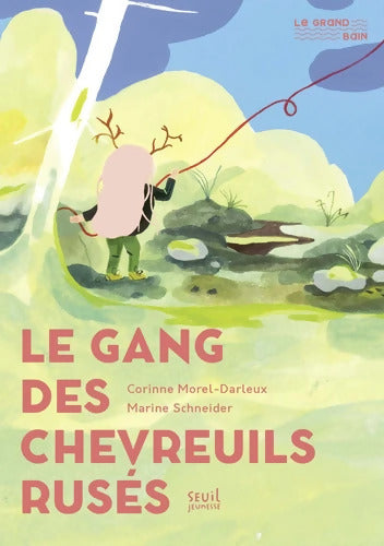 Le Gang des chevreuils rusés - Corinne Morel Darleux - Livre