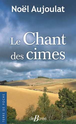 Le chant des cimes - Noël Aujoulat - Livre