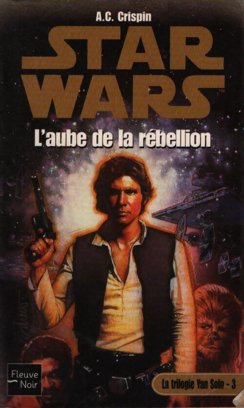 Star wars l'aube de la rébellion - Ann C. Crispin - Livre