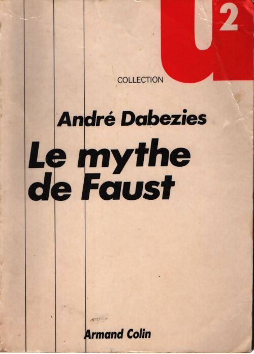 Le mythe de faust - André Dabezies - Livre