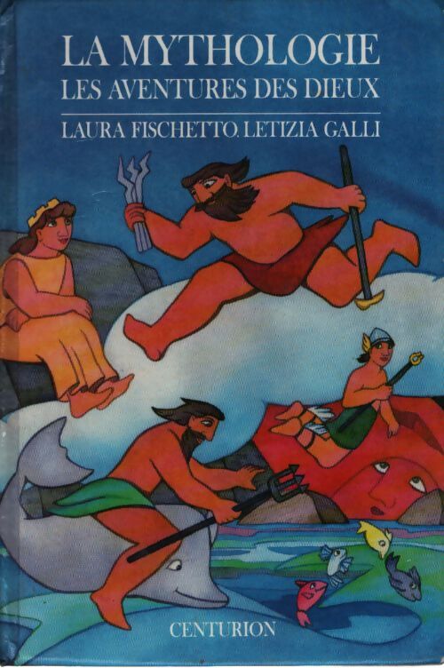 La mythologie. Tome 1 les aventures des dieux - Letizia Galli - Livre