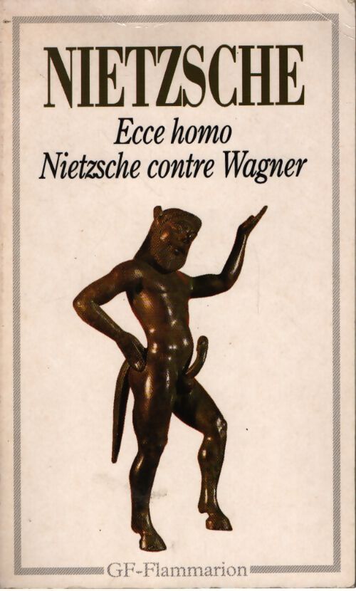 Ecce homo / nietzsche contre wagner - Friedrich Nietzsche - Livre
