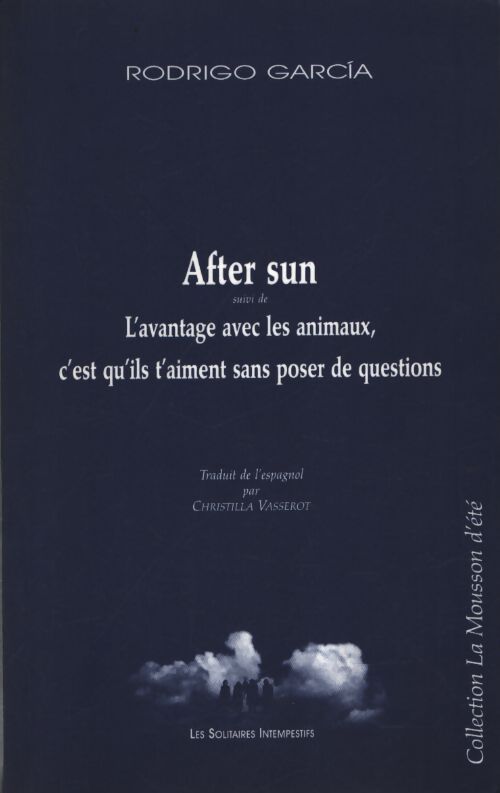 After sun / l'avantage avec les animaux c'est qu'ils t'aiment sans poser de question - Garcia Rodrigo - Livre