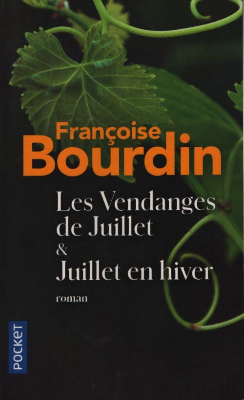 Les vendanges de Juillet / Juillet en hiver - Françoise Bourdin - Livre