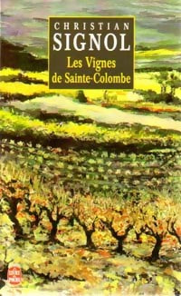 Les vignes de Sainte-Colombe - Christian Signol - Livre