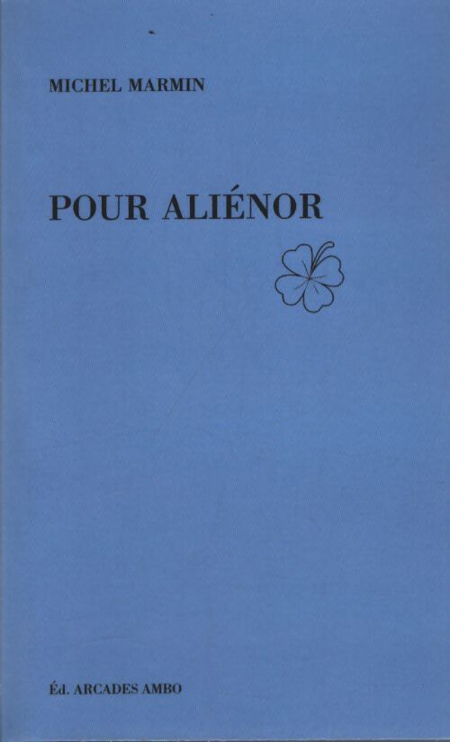 Pour Aliénor - Michel Marmin - Livre