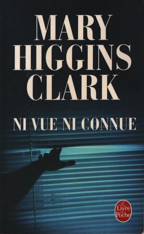 Ni vue, ni connue - Mary Higgins Clark - Livre