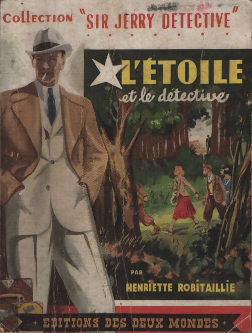 L'étoile et le détective - Henriette Robitaillie - Livre