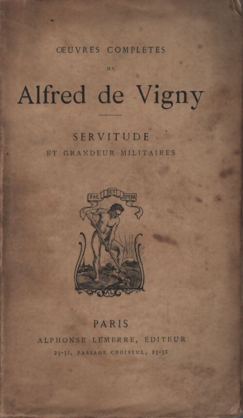 Servitude et grandeur militaires - Alfred De Vigny - Livre