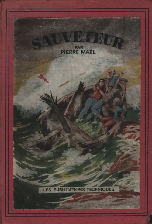Sauveteur - Pierre Maël - Livre