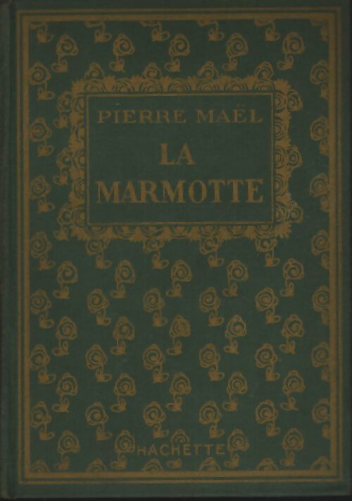 La Marmotte - Pierre Maël - Livre